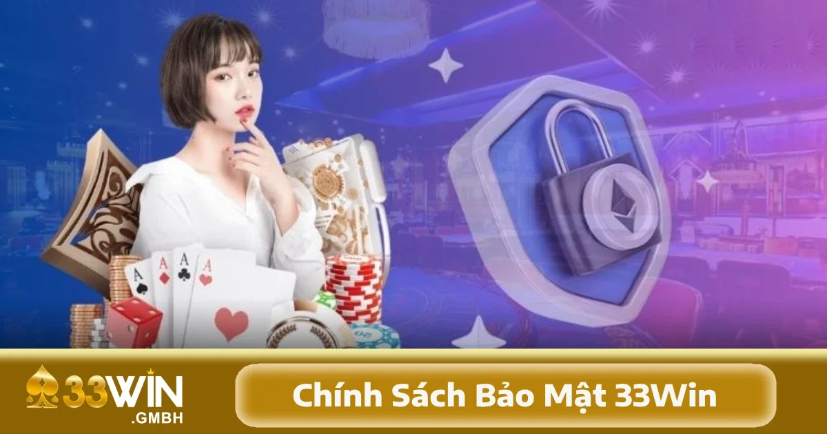 33Win cũng có thể sử dụng các dữ liệu này để gửi các tin nhắn xác nhận, thông báo về mã thưởng