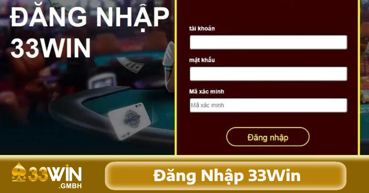 Đăng nhập 33Win qua hệ thống xác thực hai yếu tố (2FA)