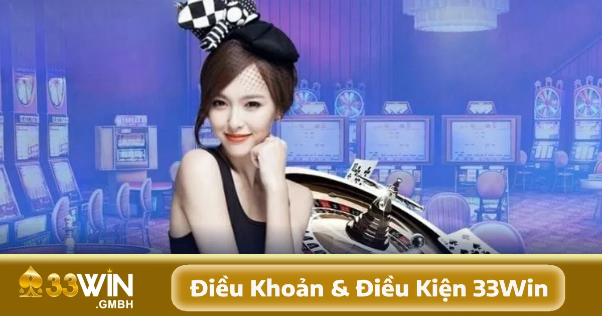 Điều Khoản Và Điều Kiện 33Win 2 Các bước đăng ký tài khoản tại 33Win đều khá đơn giản