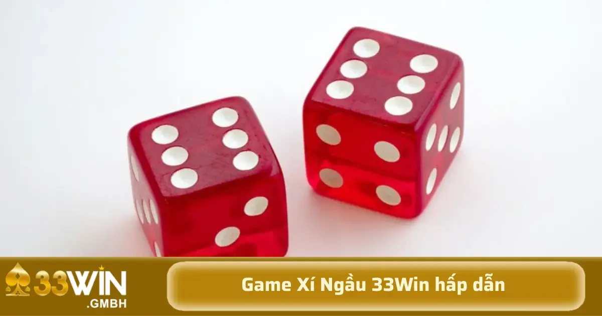 Game Xí Ngầu 33Win – Tận Hưởng Cảm Giác Rung Xúc Xắc Ăn Tiền 2 Trò chơi này dựa trên sự may rủi của viên xúc xắc, mang lại cảm giác hồi hộp, xúc động mỗi lần xúc xắc lăn và dừng lại.