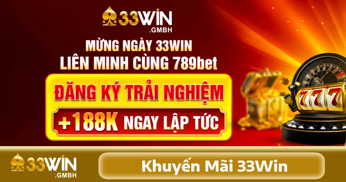 Khuyến Mãi 33Win 3 Xây dựng chiến lược tận dụng khuyến mãi 33Win nạp lần đầu