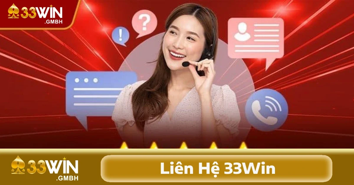 Các kênh liên hệ 33Win đang hoạt động